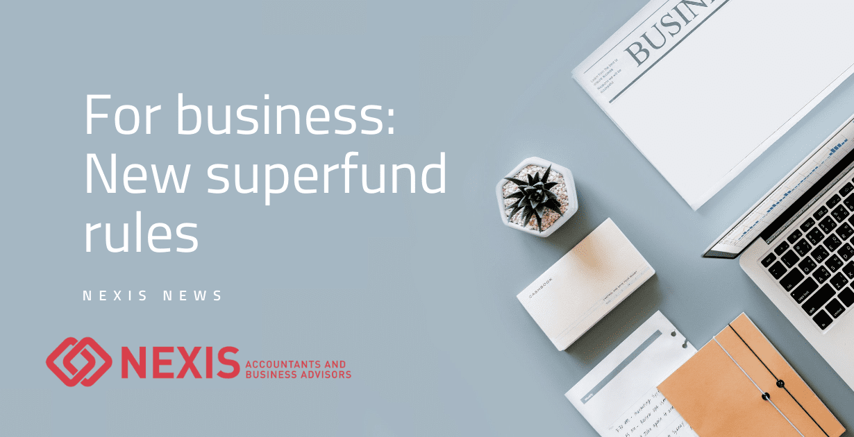 Your new superfund rules for businesses, commencing 1st of November 2021