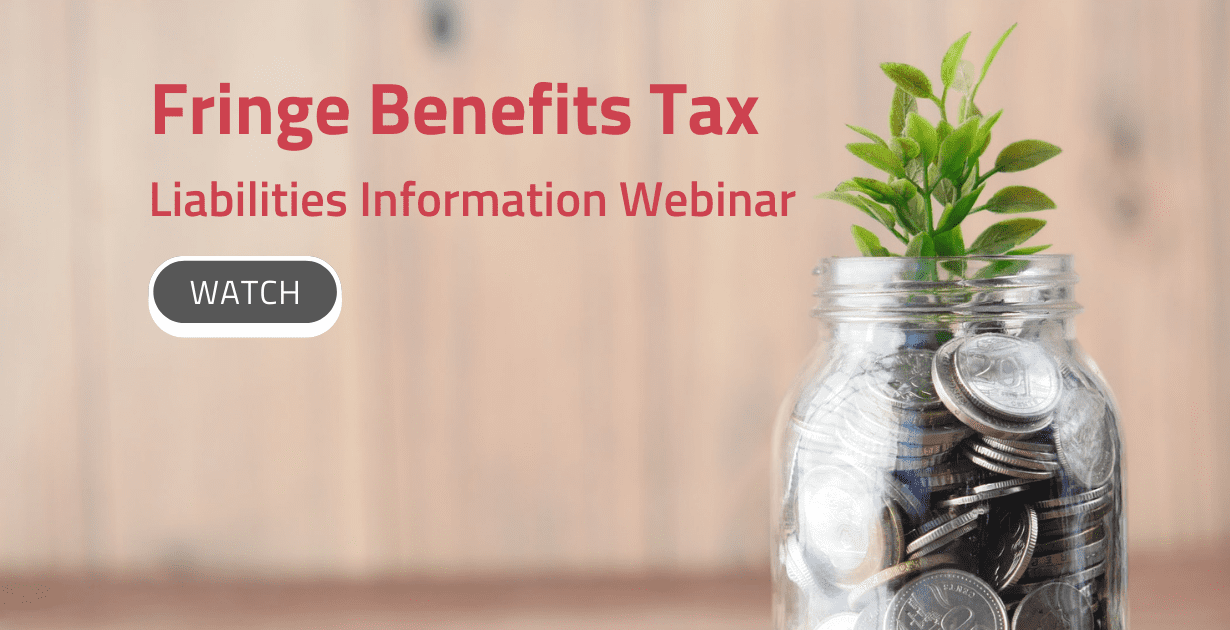 Fringe Benefits Tax Liability Information Webinar